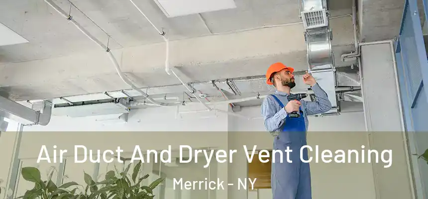  Air Duct And Dryer Vent Cleaning Merrick - NY