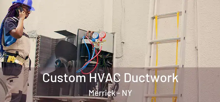 Custom HVAC Ductwork Merrick - NY