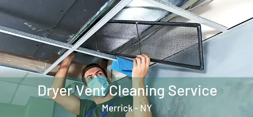  Dryer Vent Cleaning Service Merrick - NY