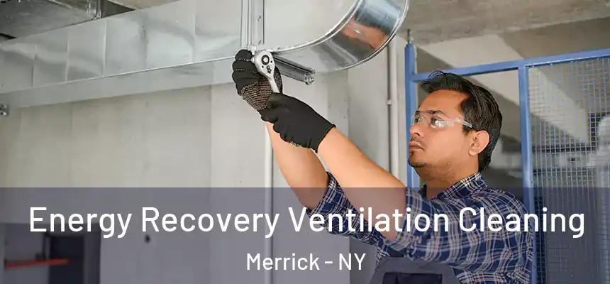  Energy Recovery Ventilation Cleaning Merrick - NY